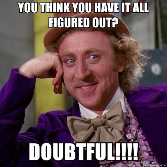 You think so ? Then think again