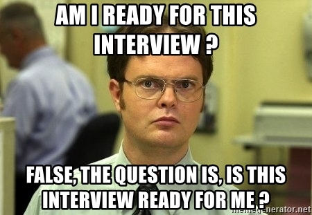 Is this interview ready for me ?